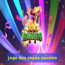 jogo dos copos cassino